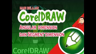 CorelDraw 01 -  Angular  dimension dan Segment dimension