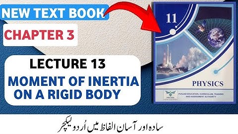 1st Year Physics New Book 2025 | Ch 3 Circular & Rotational Motion | Moment of Inertia of Rigid Body