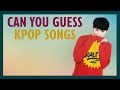 [GUESS THE SONG] Kpop #12