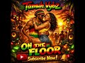 Tamuh Vybz ~ On The Floor 🇿🇼🇯🇲 #reggae