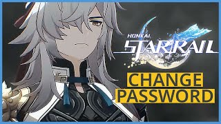 How to Change Honkai Star Rail Account Password 2023?