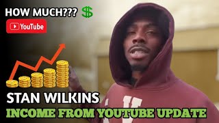 Stan Wilkins Income from Youtube Update 2026
