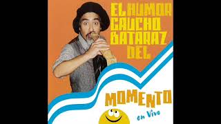 Gaucho Bataraz - [CD] Momento en vivo