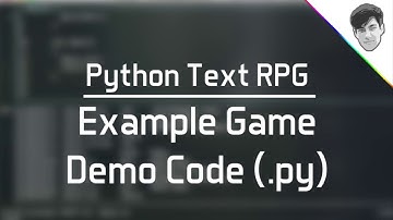 Python Text RPG (Part 7) - Example Game + File (.py)