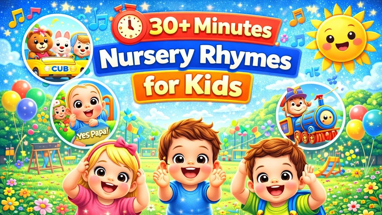 30+ Minutes Nursery Rhymes for Kids 🎵 | Wheels on the Bus, Baby Yes Papa & More