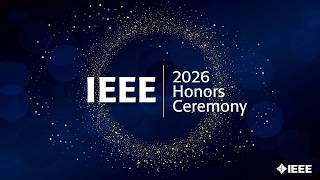 2026 IEEE Honors Ceremony (Evening): Opening Remarks by Peter Kennedy, IEEE Awards Board Chair