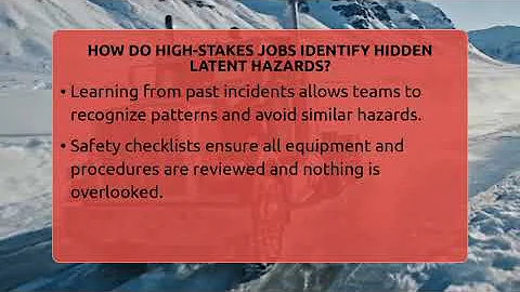 How Do High-stakes Jobs Identify Hidden Latent Hazards? - High Stakes Jobs