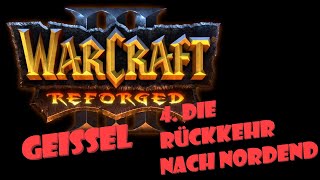 Warcraft 3: Reforged - Geißel Kampagne - Normal - No Commentary - 4. Die Rückkehr nach Nordend