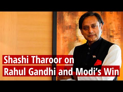 Shashi Tharoor On Rahul Gandhi, Modi’s Win And The Future of The Congress