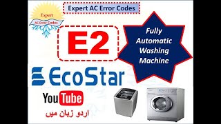 Ecostar E2 ERROR fully automatic washing Machine