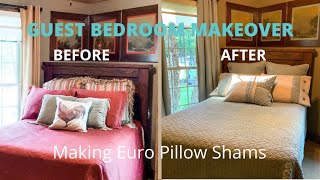 GUEST BEDROOM MAKEOVER - MAKING EURO SHAMS