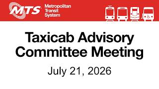July 21, 2026 MTS Taxicab Advisory Committee