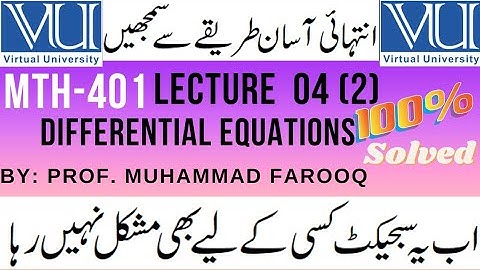 MTH401 lecture 4 part 2 | Differential equations | vushortlectures | by Prof. Muhammad Farooq