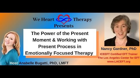 How To Work in the Present Moment/Present Process using EFT featuring EFT Trainer Nancy Gardner PhD