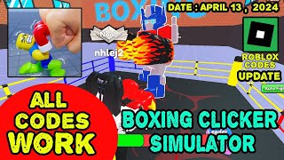 All Codes Work Boxing Clicker Simulator Roblox, April 13, 2024 #robloxcodes All Codes Work Boxing Clicker Simulator Roblox, April 13, 2024 #robloxcodes