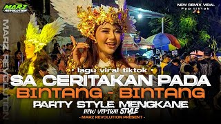 DJ JAUH KO PERGI PARTY NEW STYLE VIRAL‼️- SA CERITAKAN PADA BINTANG BINTANG - BY MARZ REVOLUTION
