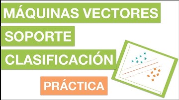 MÁQUINAS VECTORES DE SOPORTE CLASIFICACIÓN - PRÁCTICA | #45 Curso Machine Learning con Python