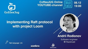 Implementing Raft protocol with project Loom by Andrii Rodionov | CoffeeJUG