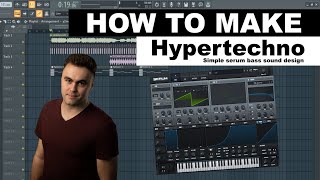 How To Hyper Techno | Simple serum bass sound design + 5 FREE presets