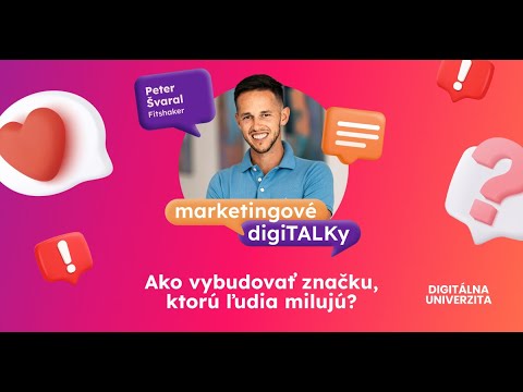 Ako vybudovať značku, ktorú ľudia milujú? - (Peter Švaral - Fitshaker) - Marketingové digiTALKy