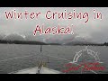 Winter Yachting in Alaska - Journey through the wind and snow to Juneau aboard Sea Venture EP 84