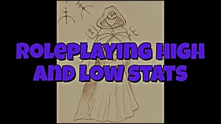 Roleplaying Characters with High & Low Stats in D&D