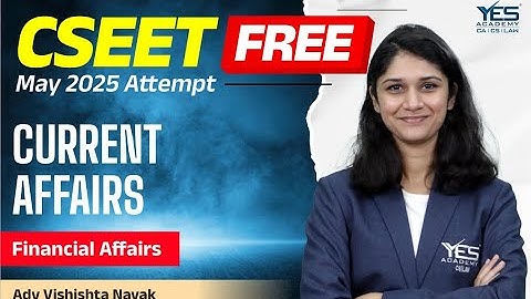 FREE CSEET Current Affairs (Lec 3) | May 25 Attempt | Adv Vishishta Nayak