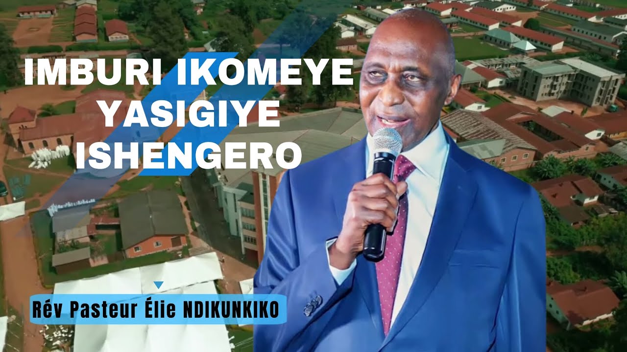 IMBURI IKOMEYE YASIGIYE ISHENGERO IMBERE YO KWITABA IMANA 7/05/2024|Rév Pasteur Élie NDIKUNKIKO