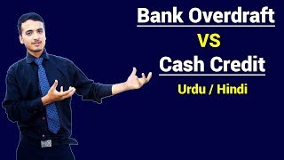 Bank Overdraft VS Cash Credit | Urdu / Hindi