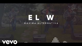 Download lagu Maxima Alternativa - El W (Video Lyric)