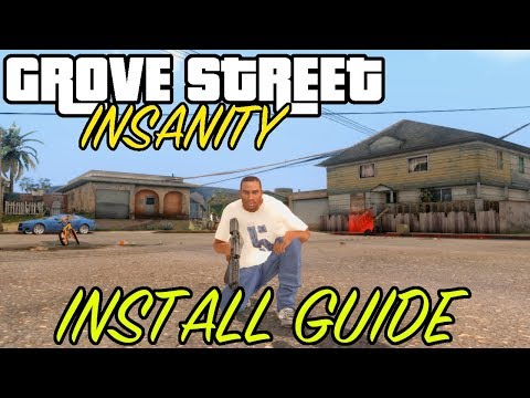 How To Install GROVE STREET INSANITY For GTA San Andreas