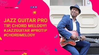 Jazz Guitar Pro Tip, Chord Melody! #jazzguitar #protip #chordmelody