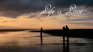 Life is Love | Short Film