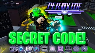 PEROXIDE SECRET CODES 2026 Roblox