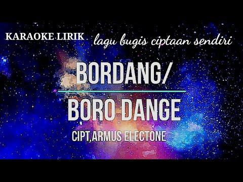 karaoke lirik BORO DANGE/BORDANG ciptaan armus electone