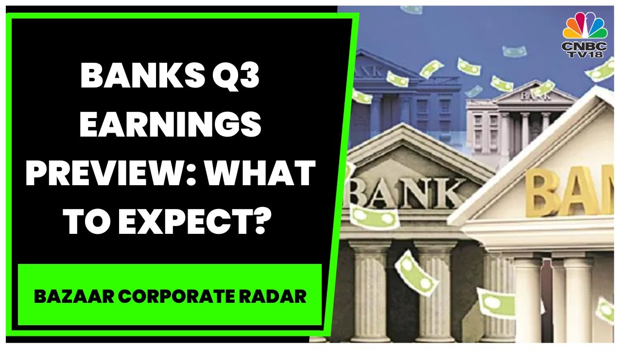 Banks Q3 Earnings Preview: What To Expect From Sector In Q3? Santanu ...