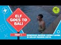 ELF GOES TO BALI ! FEAT. RIZKY RITONGA | WEDDING DAY VERNAND HULA-HULA &amp; RISMERLINA - PART 1