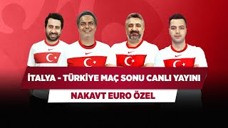İTALYA - TÜRKİYE MAÇ SONU CANLI | Serdar Ç. & Ali E. & Mustafa D. & Yağız S. | Nakavt