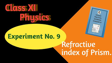 Class 11 Physics Experiment 9. Refractive Index Of Prism | 11 Physics Practical | 11 Practical Ans