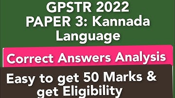 GPSTR 2022|Paper 3|Kannada|Correct Answers analysis from question paper 3|Easy to get 75
