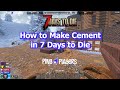 How to Make Cement in 7 Days to Die (Cement Crafting Guide)