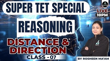 Class-7 | Distance & Direction | P-2 | Reasoning | SUPER TET Special 2023 | Rosheen Mam |Result Guru