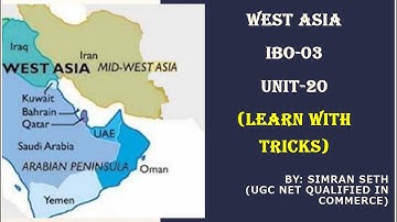 IBO-03 || WEST ASIA (LEARN WITH TRICKS) || UNIT-20 || IGNOU || M.COM