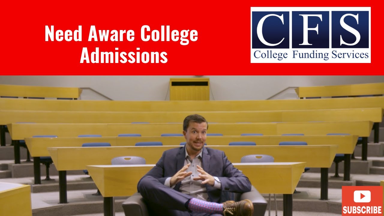 Need Aware Colleges and Admissions YouTube