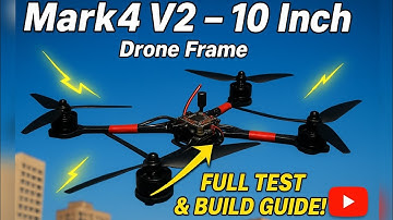 MARK4 V2 ESP32💥 The ULTIMATE MARK4 V2 10-Inch FPV Drone Frame Review & Setup Guide 🚀 💥 First Part
