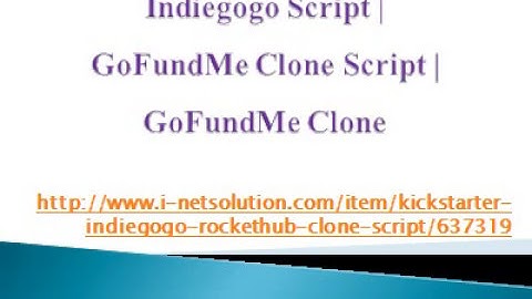 Indiegogo Script | GoFundMe Clone Script |GoFundMe Clone -i-Netsolution