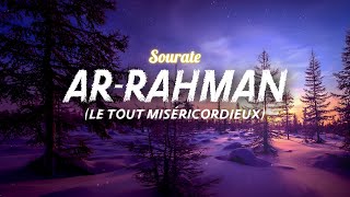 Sourate/Coran Ar-Rahman سورة الرحمن - Magnifique Récitation Qui Apaise Le Cœur et Qui Protège