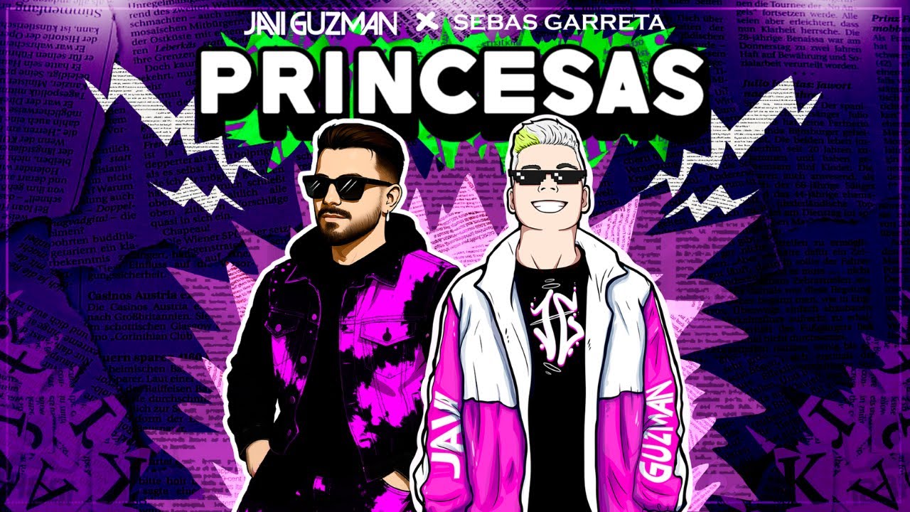 Watch Javi Guzman x Sebas Garreta - Princesas (Videoclip) on YouTube Watch Javi Guzman x Sebas Garreta - Princesas (Videoclip) on YouTube