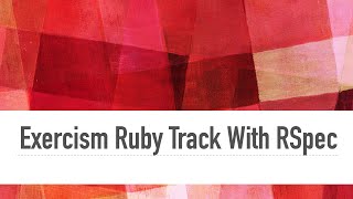 Set Up Exercism Ruby Track With RSpec