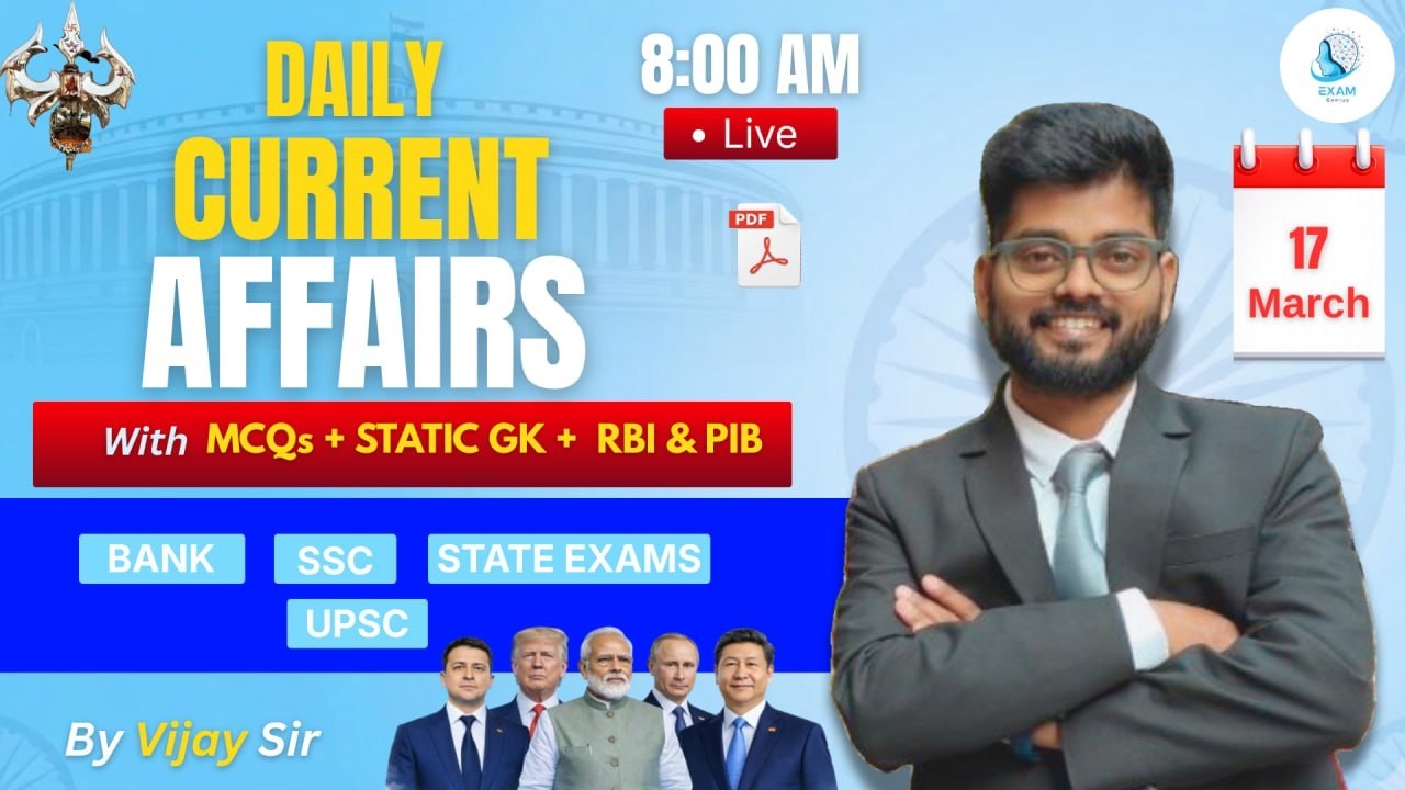 Daily Current Affairs 17 March 2026 | Current Affairs | RBI ASSISTANT ...